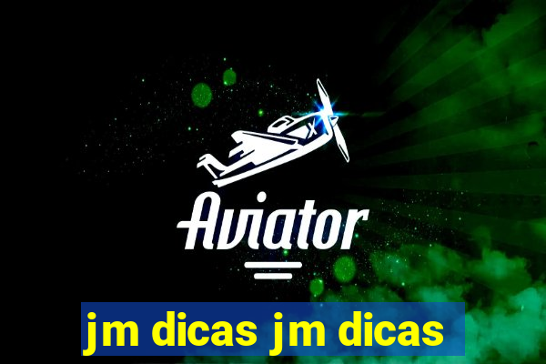 jm dicas jm dicas